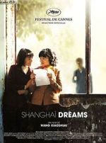 Watch Shanghai Dreams Myflixer