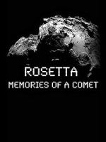 Watch Rosetta: Memories of a Comet Myflixer