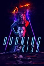 Watch Burning Kiss Myflixer