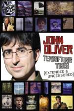 Watch John Oliver Terrifying Times Myflixer