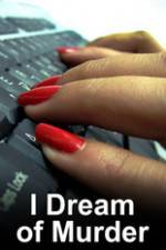 Watch I Dream of Murder Myflixer