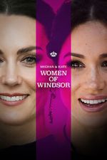 Watch Meghan & Kate: Women of Windsor Myflixer