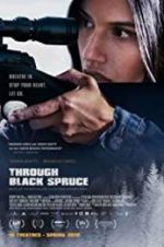 Watch Through Black Spruce Myflixer