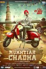 Watch Mukhtiar Chadha Myflixer