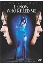 Watch I Know Who Killed Me Myflixer
