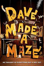Watch Dave Made a Maze Myflixer