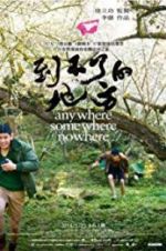 Watch Anywhere Somewhere Nowhere Myflixer