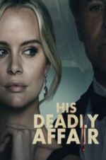 Watch His Deadly Affair Myflixer