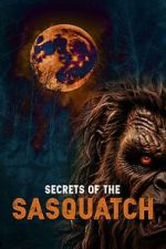 Watch Secrets of the Sasquatch Myflixer