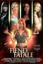 Watch Fiend Fatale Myflixer