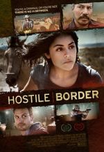Watch Hostile Border Myflixer