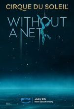 Watch Cirque du Soleil: Without a Net Myflixer