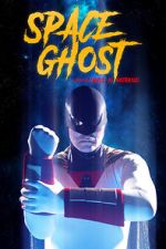 Watch Space Ghost (Short 2021) Myflixer