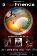 Watch 5 Hour Friends Myflixer