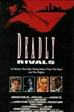 Watch Deadly Rivals Myflixer