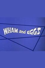 Watch Wham and Eggs Myflixer