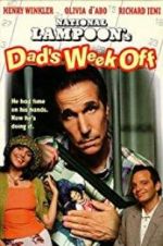 Watch Dad\'s Week Off Myflixer