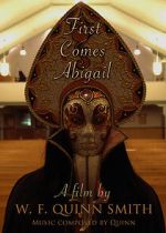 Watch First Comes Abigail (Short 2018) Myflixer