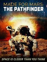 Watch Made for Mars: The Pathfinder Myflixer