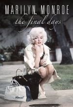 Watch Marilyn Monroe: The Final Days Myflixer