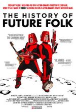 Watch The History of Future Folk Myflixer