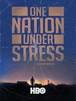 Watch One Nation Under Stress Myflixer