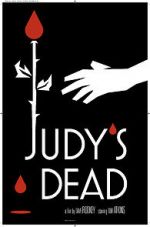 Watch Judy\'s Dead Myflixer