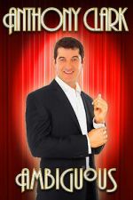 Watch Anthony Clark: Ambiguous Myflixer