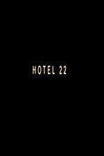 Watch Hotel 22 Myflixer