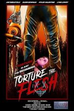 Watch Torture the Flesh Myflixer