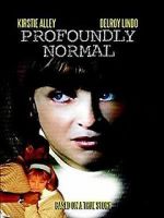 Watch Profoundly Normal Myflixer