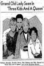 Watch Three Kids and a Queen Myflixer