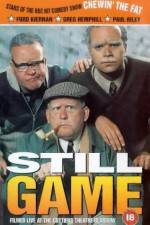 Watch Still Game Myflixer