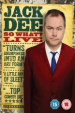 Watch Jack Dee: So What? Live Myflixer