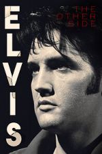 Watch Elvis: The Other Side Myflixer