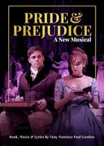 Watch Pride and Prejudice: A New Musical Myflixer