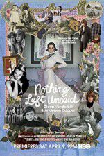 Watch Nothing Left Unsaid Gloria Vanderbilt & Anderson Cooper Myflixer