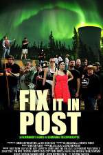 Watch Fix It in Post Myflixer