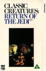 Watch Classic Creatures: Return of the Jedi Myflixer