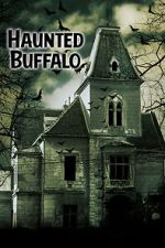 Watch Haunted Buffalo Myflixer