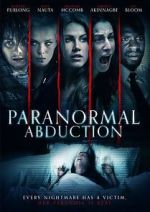 Watch Paranormal Abduction Myflixer