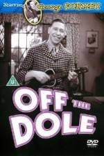Watch Off the Dole Myflixer