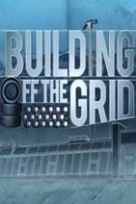 Watch Building Off the Grid Myflixer