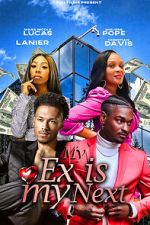 Watch My Ex Is My Next Myflixer