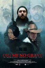Watch Dig Me No Grave Myflixer