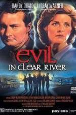 Watch Evil in Clear River Myflixer