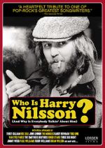 Watch Who Is Harry Nilsson (And Why Is Everybody Talkin\' About Him?) Myflixer