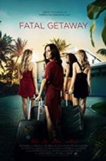 Watch Fatal Getaway Myflixer