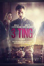 Watch 3 Things Myflixer
