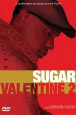 Watch Sugar Valentine 2 Myflixer